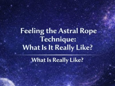 Feeling the Astral Rope Technique: What Is It Really Like?