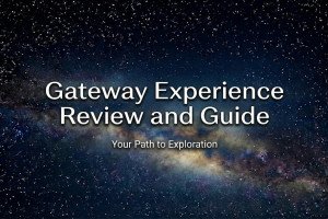 Gateway Experience Review and Guide: Your Path to Exploration