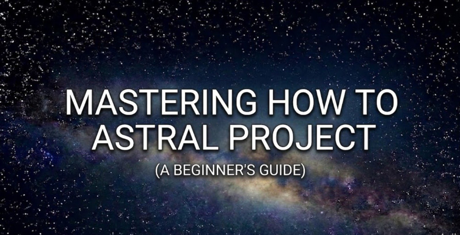 Mastering How to Astral Project: A Beginner's Guide
