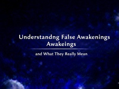 Understanding False Awakenings and What They Really Mean